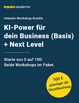Workshop-Bundle "KI-Power für dein Business-& Next Level" - Frühjahr 2026- Frühbucher