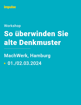 Unternehmer-Workshop "So überwinden Sie alte Denkmuster"- am 01./02.03.2024