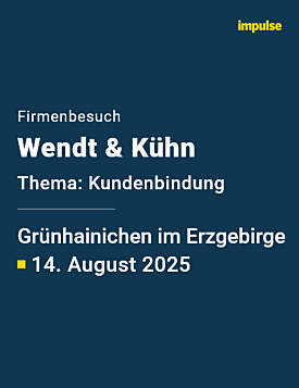Wendt & Kühn in Grünhainichen im Erzgebirge am Donnerstag, 14. August 2025